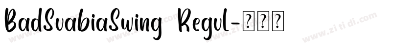 BadSuabiaSwing Regul字体转换